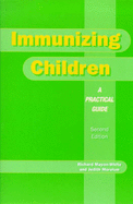 Immunizing Children: A Practical Guide - Mayon-White, Richard T
