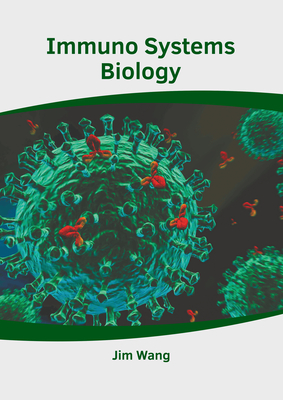 Immuno Systems Biology - Wang, Jim (Editor)