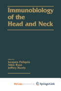 Immunobiology of the head and neck