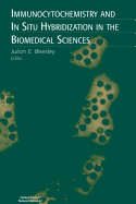 Immunocytochemistry and in Situ Hybridization in the Biomedical Sciences