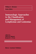 Immunologic Approaches to the Classification and Management of Lymphomas and Leukemias