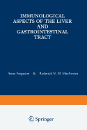 Immunological Aspects of the Liver and Gastrointestinal Tract