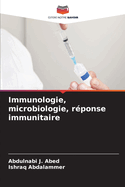 Immunologie, microbiologie, r?ponse immunitaire