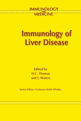Immunology of Liver Disease - Thomas, H C (Editor), and Waters, J (Editor)