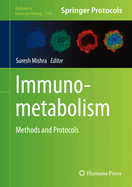 Immunometabolism: Methods and Protocols