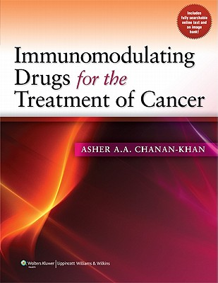 Immunomodulating Drugs for the Treatment of Cancer - Chanan-Khan, Asher A.A., MD