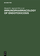 Immunopharmacology of Endotoxicosis: Proceedings of the 5th International Congress of Immunology Satellite Workshop, Kyoto, Japan, August 27, 1983