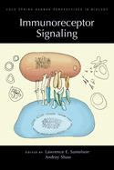 Immunoreceptor Signaling: A Subject Collection from Cold Spring Harbor Perspectives in Biology