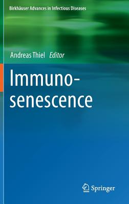 Immunosenescence - Thiel, Andreas (Editor)