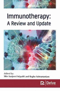 Immunotherapy: A Review and Update