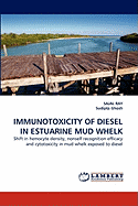 Immunotoxicity of Diesel in Estuarine Mud Whelk