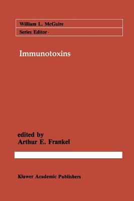 Immunotoxins - Frankel, Arthur E (Editor)