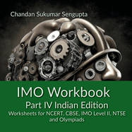 IMO Workbook Part IV Indian Edition: Worksheets for NCERT, CBSE, IMO Level II, NTSE and Olympiads