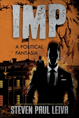 Imp: A Political Fantasia - Leiva, Steven Paul