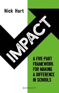 Impact: A five-part framework for making a difference in schools