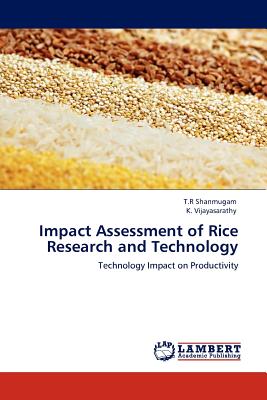 Impact Assessment of Rice Research and Technology - Shanmugam, T R, and Vijayasarathy, K