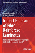 Impact Behavior of Fibre Reinforced Laminates: Fundamentals of Low Velocity Impact and Related Literature on FRP