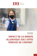 Impact de la Rhinite Allergique Sue l'Otite S?reuse de l'Enfant