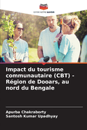 Impact du tourisme communautaire (CBT) - R?gion de Dooars, au nord du Bengale