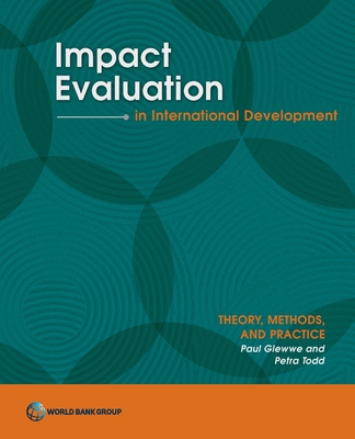 Impact Evaluation in International Development: Theory, Methods, and Practice - The World Bank (Editor)