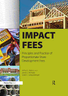 Impact Fees: Principles and Practice of Proportionate-Share Development Fees