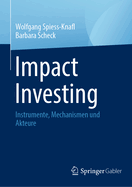 Impact Investing: Instrumente, Mechanismen Und Akteure