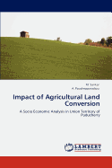 Impact of Agricultural Land Conversion