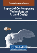 Impact of Contemporary Technology on Art and Design