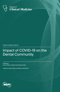 Impact of COVID-19 on the Dental Community