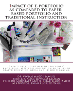 Impact of e-portfolio as compared to paper-based portfolio and traditional instruction: impact on knowledge, attitudes and designing skills of health education lesson planning and instructional media