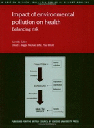 Impact of Environmental Pollution on Health: Balancing Risk