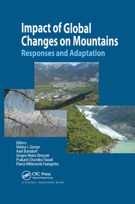 Impact of Global Changes on Mountains: Responses and Adaptation - Grover, Velma I. (Editor), and Borsdorf, Axel (Editor), and Breuste, Jrgen (Editor)