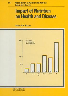 Impact of Nutrition on Health and Disease - Bourne, G.H. (Editor), and Koletzko, Berthold (Series edited by)