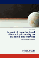 Impact of Organizational Climate & Personality on Academic Achievement