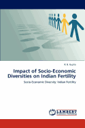 Impact of Socio-Economic Diversities on Indian Fertility