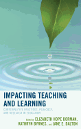 Impacting Teaching and Learning: Contemplative Practices, Pedagogy, and Research in Education
