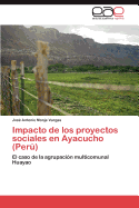 Impacto de los proyectos sociales en Ayacucho (Per)