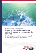 Impacto de Una Intervencion Educativa Para La Vacunacion de La Gripe