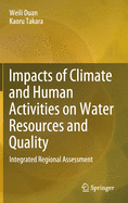 Impacts of Climate and Human Activities on Water Resources and Quality: Integrated Regional Assessment