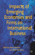 Impacts of Emerging Economies and Firms on International Business