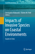 Impacts of Invasive Species on Coastal Environments: Coasts in Crisis