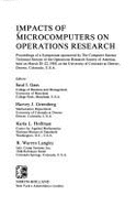 Impacts of Microcomputers on Operations Research: Proceedings of a Symposium Sponsored by the Computer Science Technical Section of the Operations Research Society of America, Held on March 20-22, 1985, at the University of Colorado at Denver, Denver...