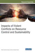 Impacts of Violent Conflicts on Resource Control and Sustainability