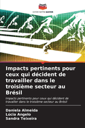 Impacts pertinents pour ceux qui d?cident de travailler dans le troisi?me secteur au Br?sil