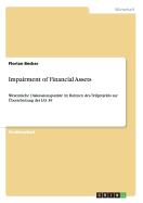 Impairment of Financial Assets: Wesentliche Diskussionspunkte im Rahmen des Teilprojekts zur ?berarbeitung des IAS 39