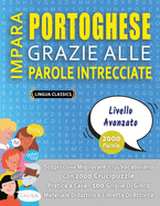 IMPARA PORTOGHESE GRAZIE ALLE PAROLE INTRECCIATE - LIVELLO AVOTAZOTO - Scopri Come Migliorare Il Tuo Vocabolario Con 2000 Crucipuzzle e Pratica a Casa - 100 Griglie Di Gioco - Materiale Didattico e Libretto Di Attivit