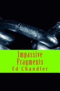 Impassive Fragments