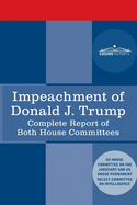 Impeachment of Donald J. Trump: Report of the US House Judiciary Committee: with the Report of the House Intelligence Committee including the Republican Minority Report