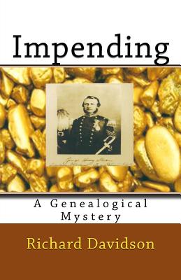 Impending: A Genealogical Mystery - Davidson, Richard, PhD