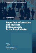 Imperfect Information and Investor Heterogeneity in the Bond Market